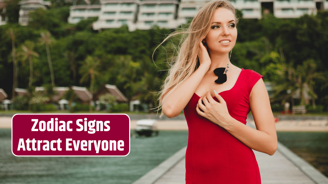 Top 3 Zodiac Signs Attract Everyone